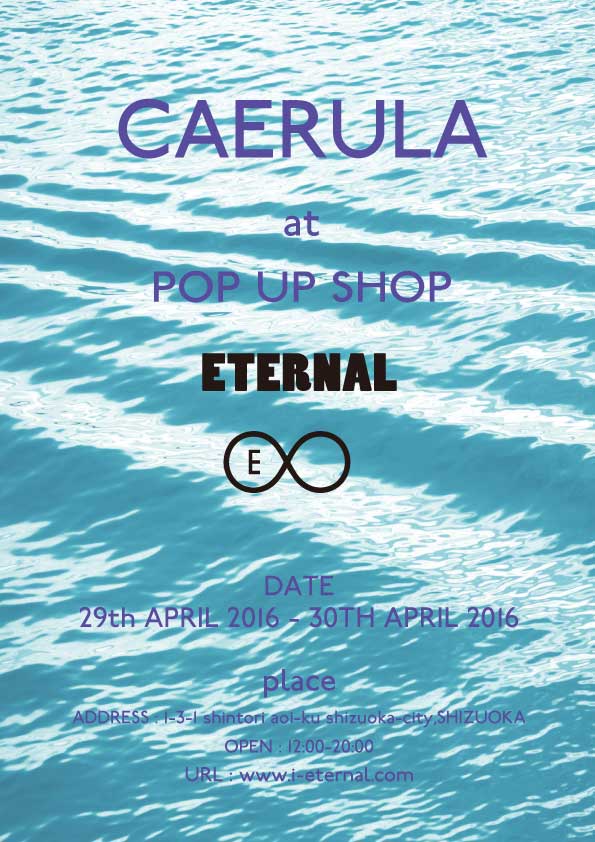CAERULA：pop up shop in ETERNAL　4/29.30